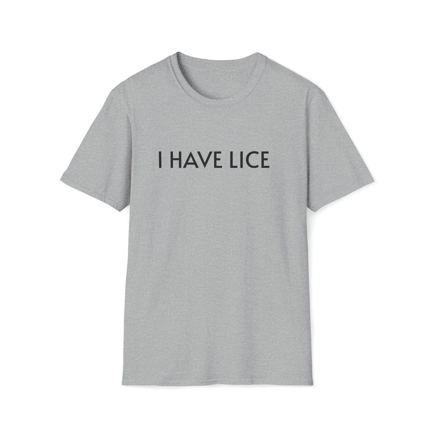 I have Lice Unisex Softstyle T-Shirt