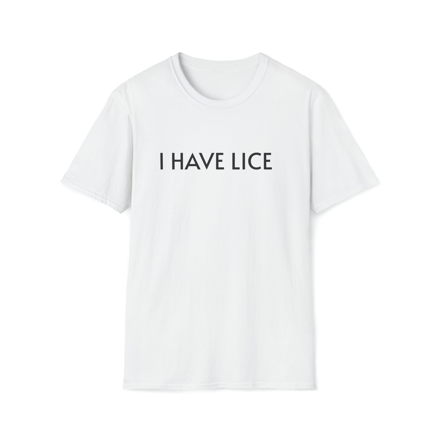 I have Lice Unisex Softstyle T-Shirt